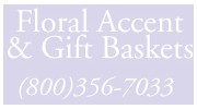 Floral Accent & Gift Baskets