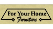 For Your Home Furniture