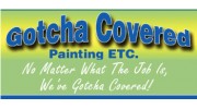Gotcha Covered Painting Etc