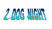 2 Dog Night - Classic Live Music