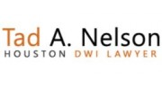Houston DWI Lawyer Tad A Nelson