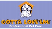 Gotta Love'Em! Professional Pet Care