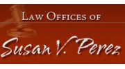 Perez, Susan Atty - Law Offices Of Susan V Perez