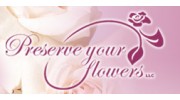 Preserve Your Flowers