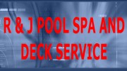 R&J Pool Spa And Deck Service