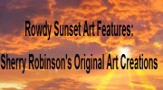 Rowdy Sunset Art, Sherry Robinson Originals