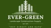 Ever-Green Landscape Construction & Supply